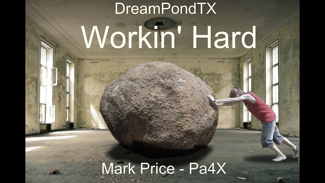 DreamPondTX/Mark Price - Workin' Hard (Pa4X at the Pond)