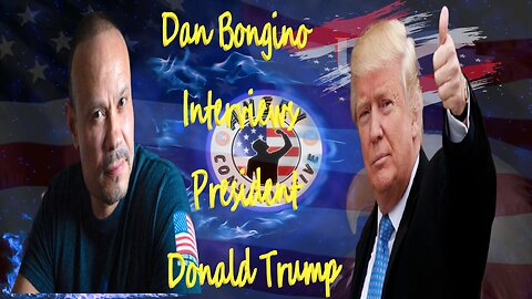 Dan Bongino interviews President Donald Trump