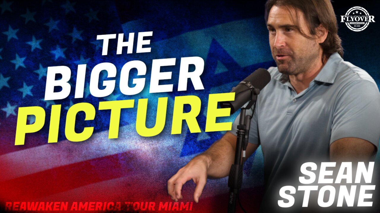 Sean Stone | Flyover Conservatives | The Bigger Picture | ReAwaken America Tour Miami