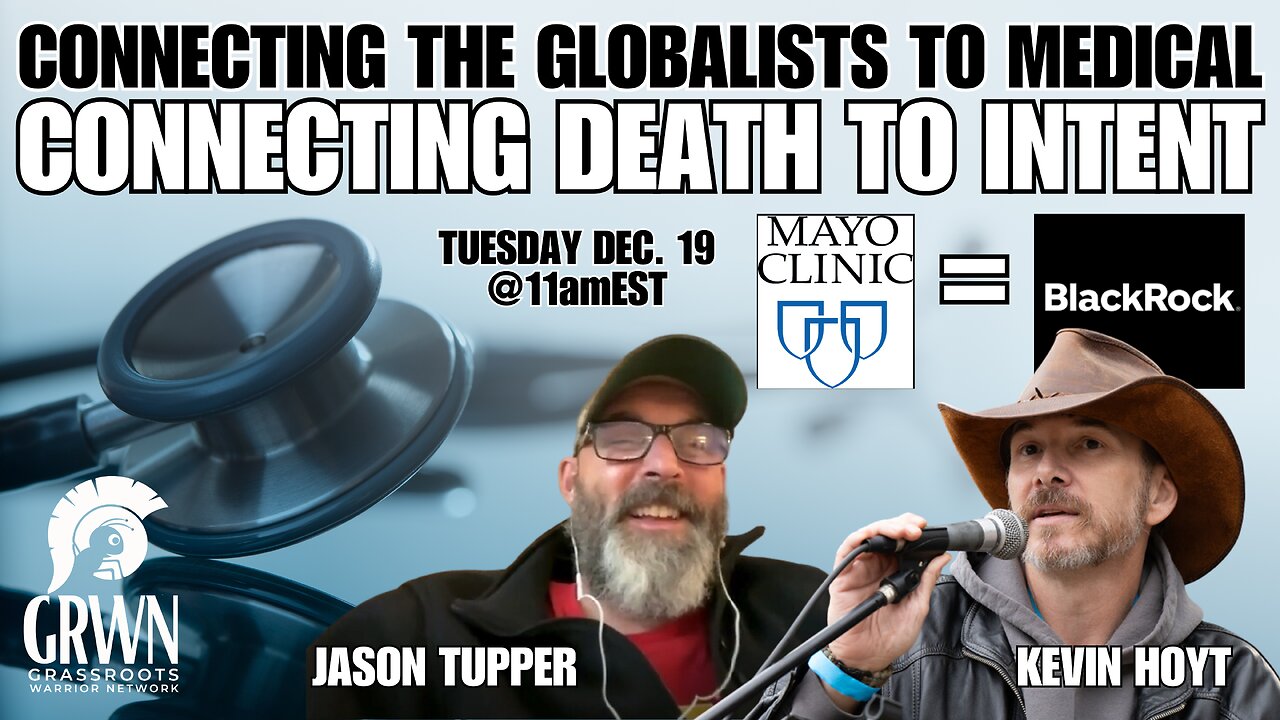 JASON TUPPER: Connecting medical to the globalists and PROVING intent