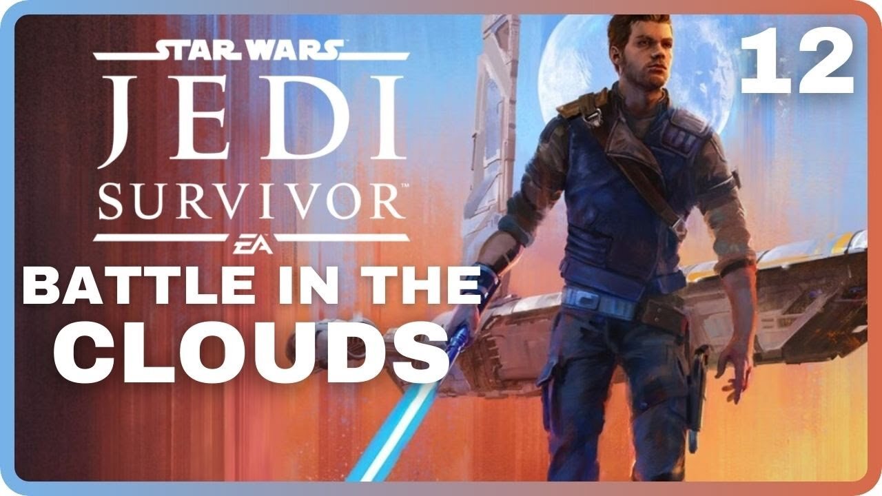 Star Wars JEDI: SURVIVOR | Part 12: Battle in the Clouds