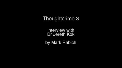 Thoughtcrime 3 - Transgenderism interview with Dr Jereth Kok