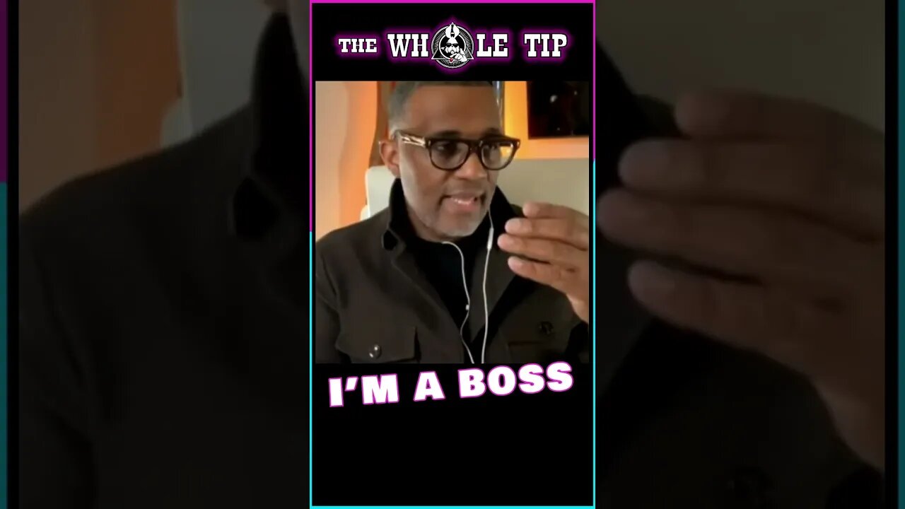 I'M A BOSS - Kevin Samuels - the Whole Tip #shorts #short #shortvideo #subscribe #subscribe