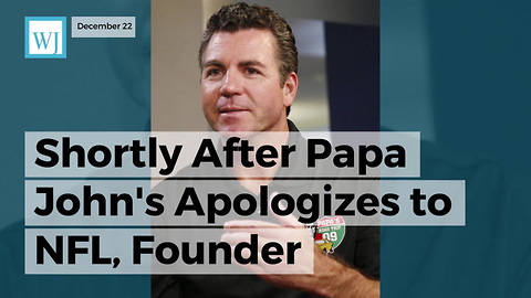 Shortly After Papa John's Apologizes To Nfl, Founder Announces He's Stepping Down