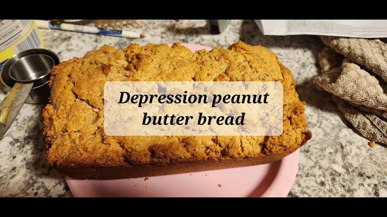 Special request depression peanut butter bread #depressioncooking #peanutbutter #bread