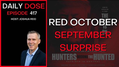 Red October & September Surprise | Ep. 417 | The Daily Dose