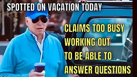 Joe Biden spotted Today taking his 377th day on vacation since taking office
