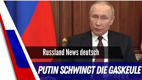 Putin schwingt die Gaskeule.