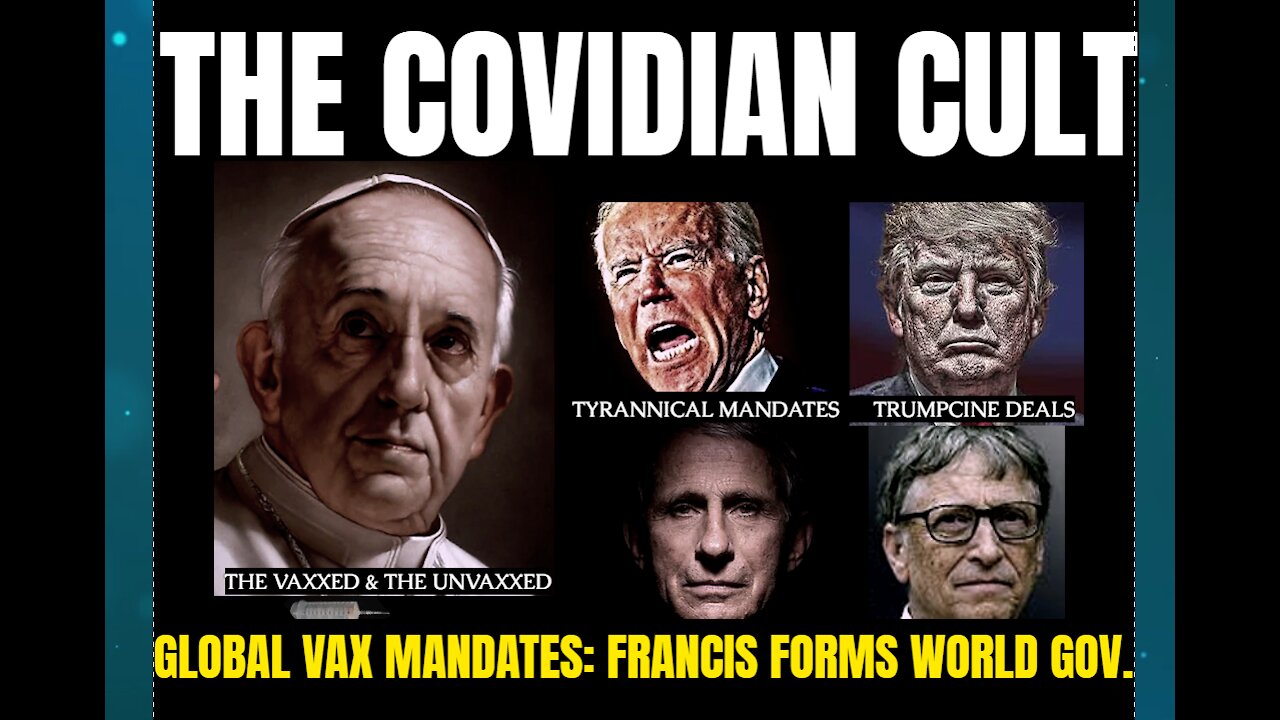 THE COVIDIAN CULT - Part II: Universal VAX Mandates. Global Tax & World Government decree in Rome