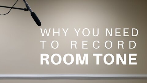 How ROOM TONE Can Bring Up The Production Value Of Your Films