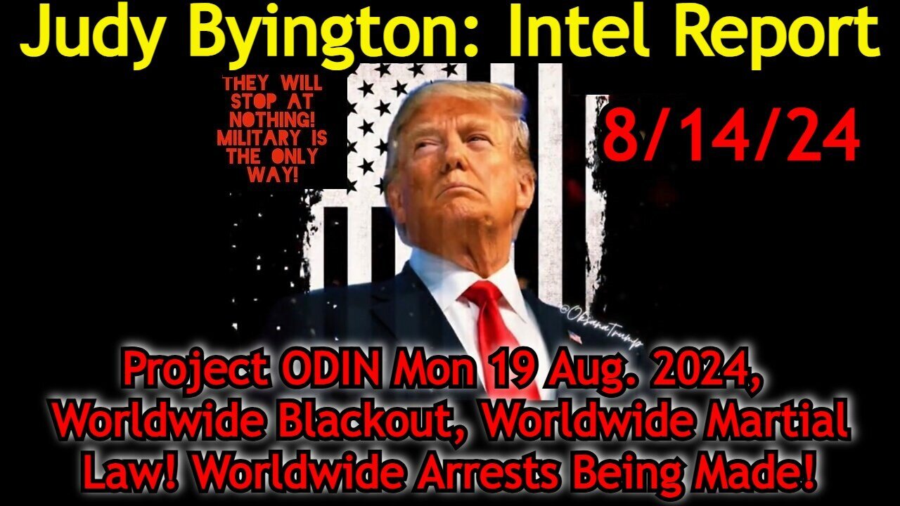 Judy Byington Situation Update: Special Intel Report 8/14/24