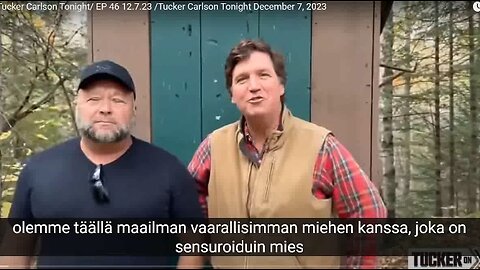 Tucker Carlson ep. 46 & Alex Jones (suomiteksti)