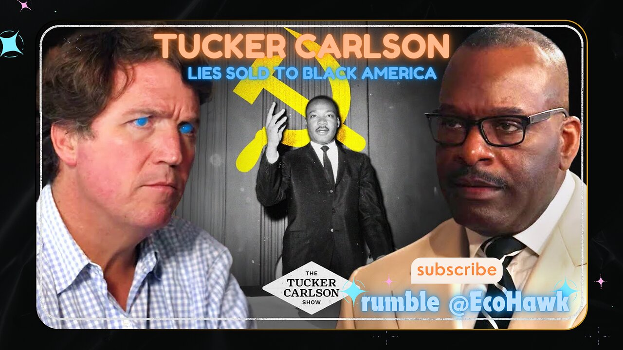 🪙 Tucker Carlson | Vincent Everett | Lies Sold to Black America: MLK, Hip Hop Culture, & Democrats