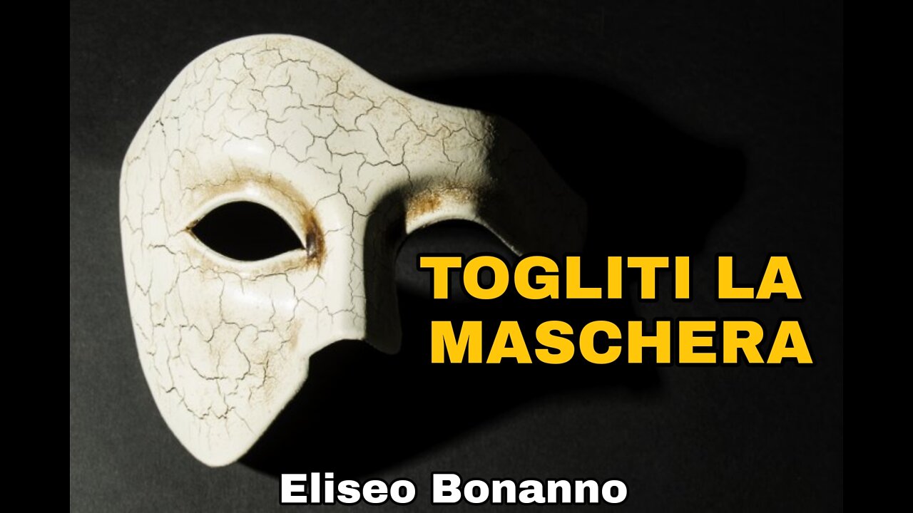 TOGLITI LA MASCHERA!