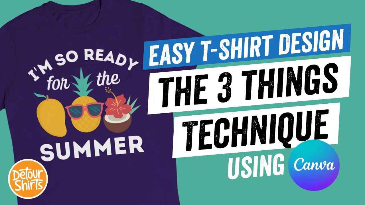 T-Shirt Designs That Sell - The 3 Things Technique - Easy Shirt Design for Beginners using Canva