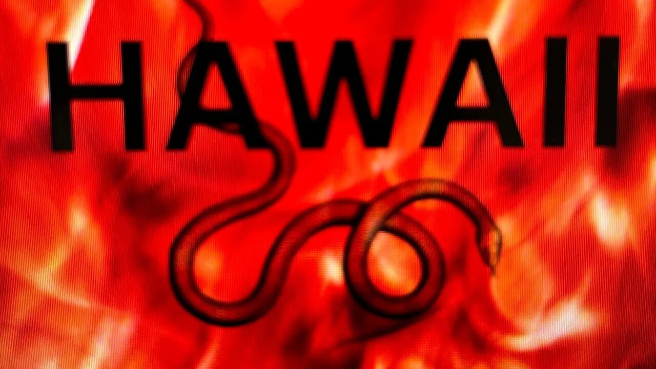 ￼ HAWAII IN “HELL” 🔥🐍