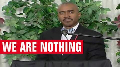 Pastor Gino Jennings - We Are Nothing God Is Everything