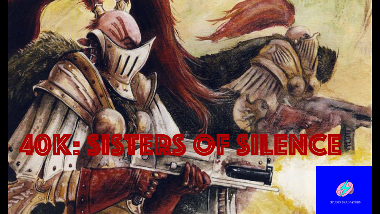 40K: The Sisters of Silence