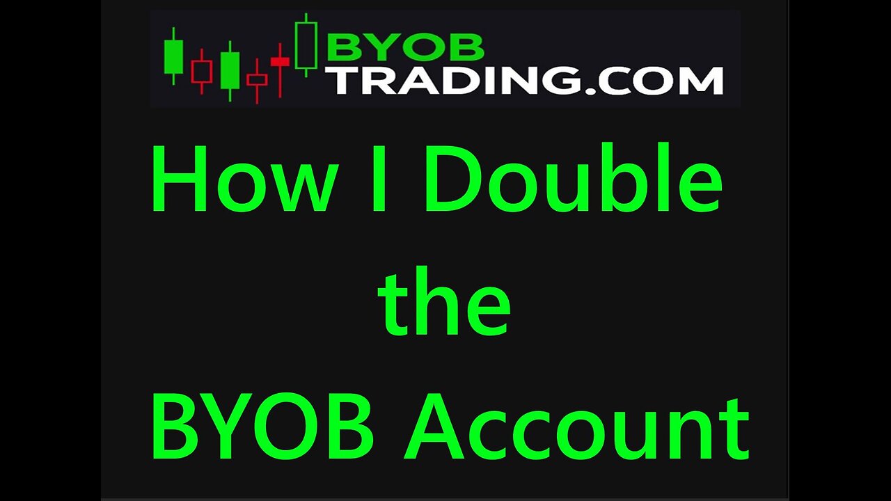 How I Double the BYOBTrading Account . For educational purposes only.