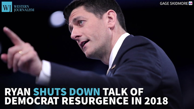 Ryan Shuts Down Talk Of Democrat Resurgence In 2018.mov