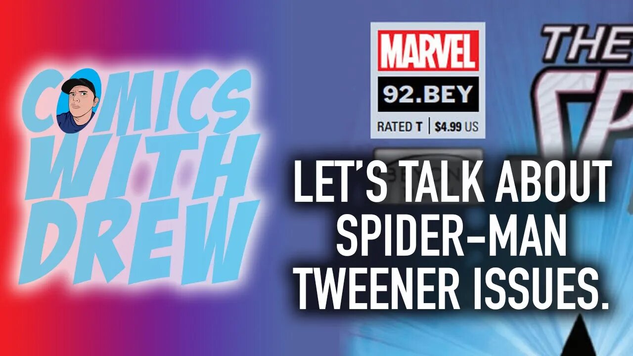 Let's Talk About Spider-Man Tweener Issues