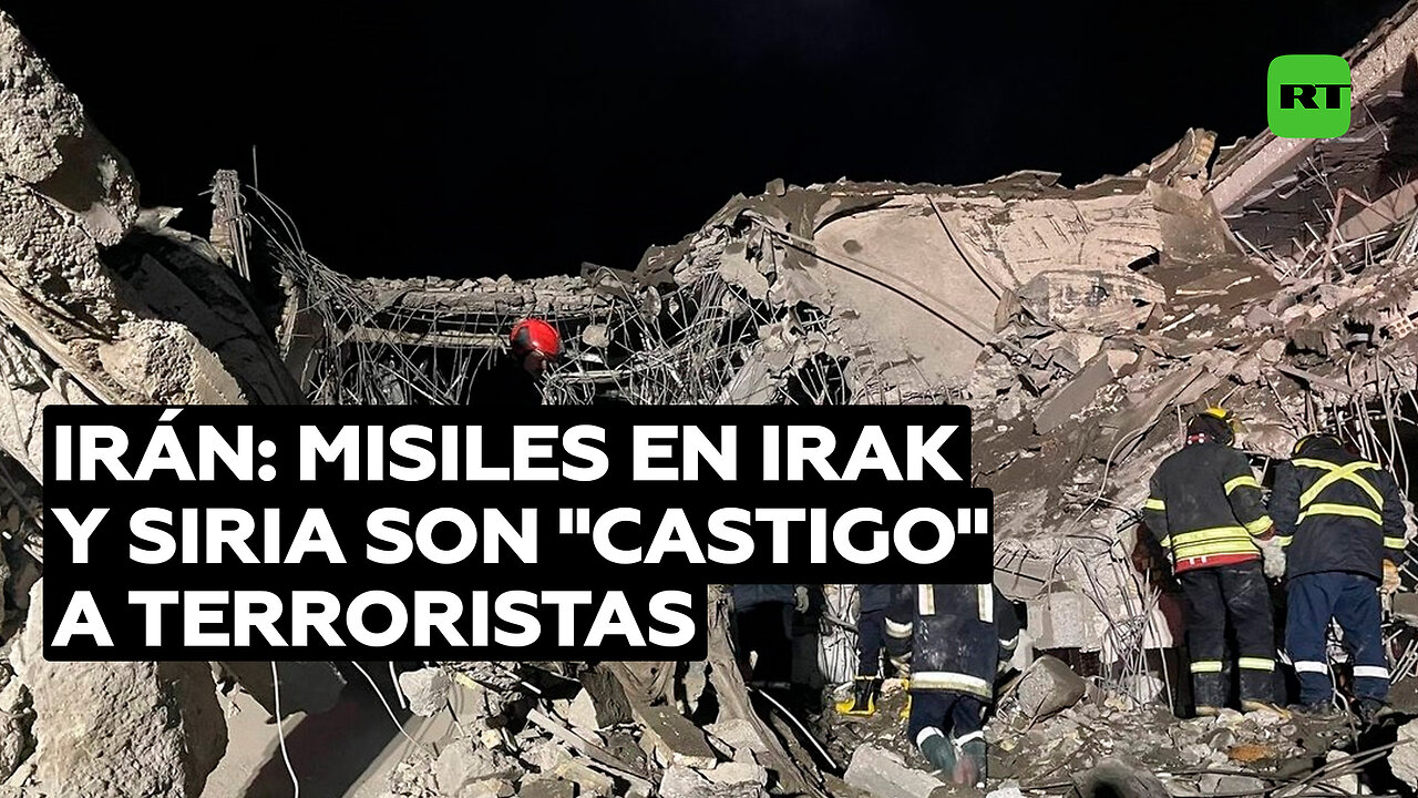 Irán: El lanzamiento de misiles en Irak y Siria fue un "castigo justo" para terroristas