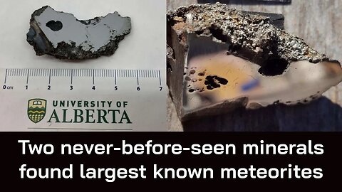 Two minerals, never-before-seen on Earth, found in one of planet's largest known meteorites