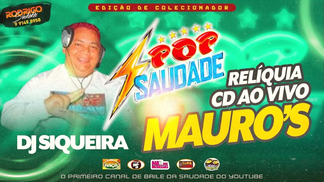 POP SAUDADE NO MAURO´S DJ SIQUEIRAaaaa