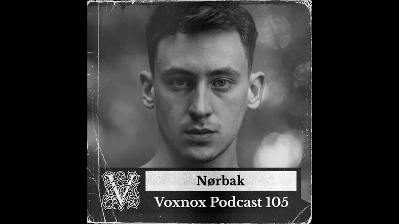 Nørbak @ Voxnox Podcast #105