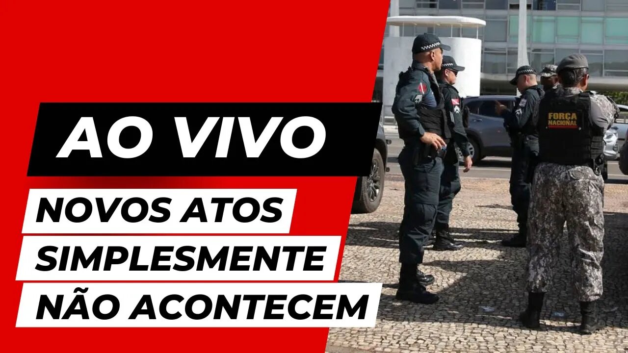 Com forte aparato, novos atos não acontecem