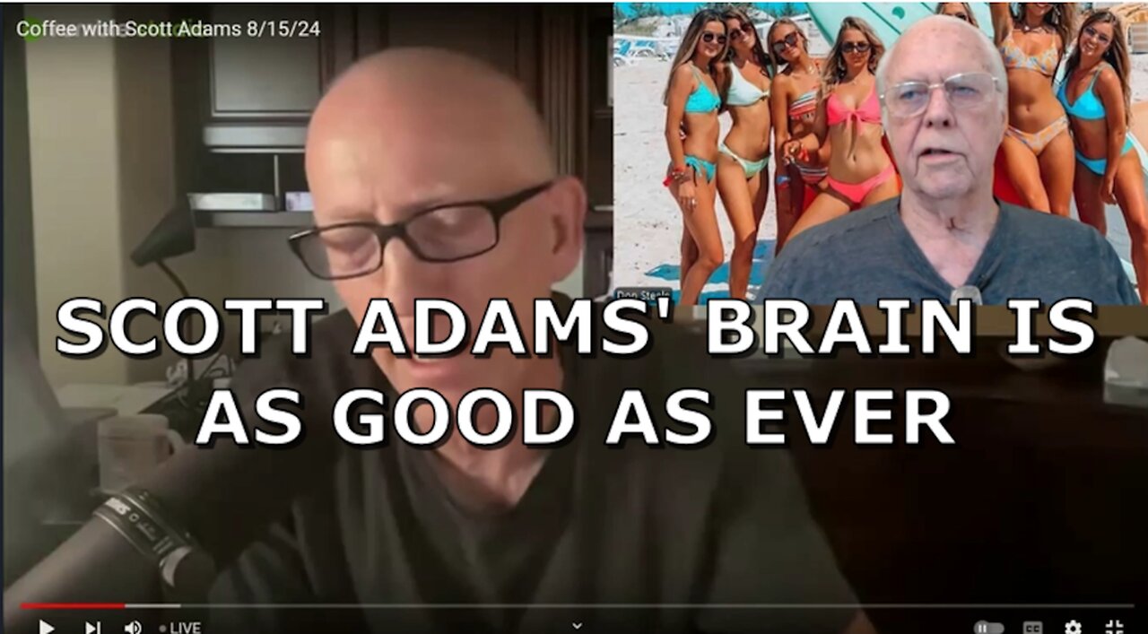 SCOTT ADAM'S BRAIN IS AS GOOD AS EVER