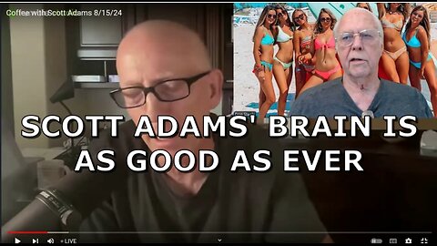 SCOTT ADAM'S BRAIN IS AS GOOD AS EVER