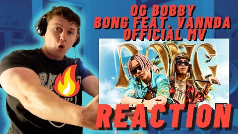 OG BOBBY - BONG Feat. VannDa (Prod. by NINO) OFFICIAL MV | ((IRISH MAN REACTION!!))