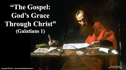 “The Gospel: God’s Grace Through Christ” (Galatians 1)