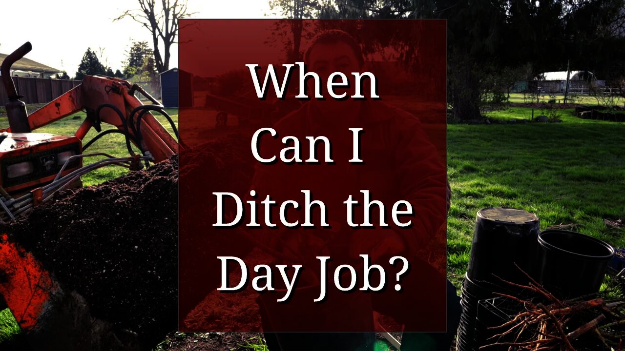 When Can I Ditch the Day Job (to Farm Full-time)