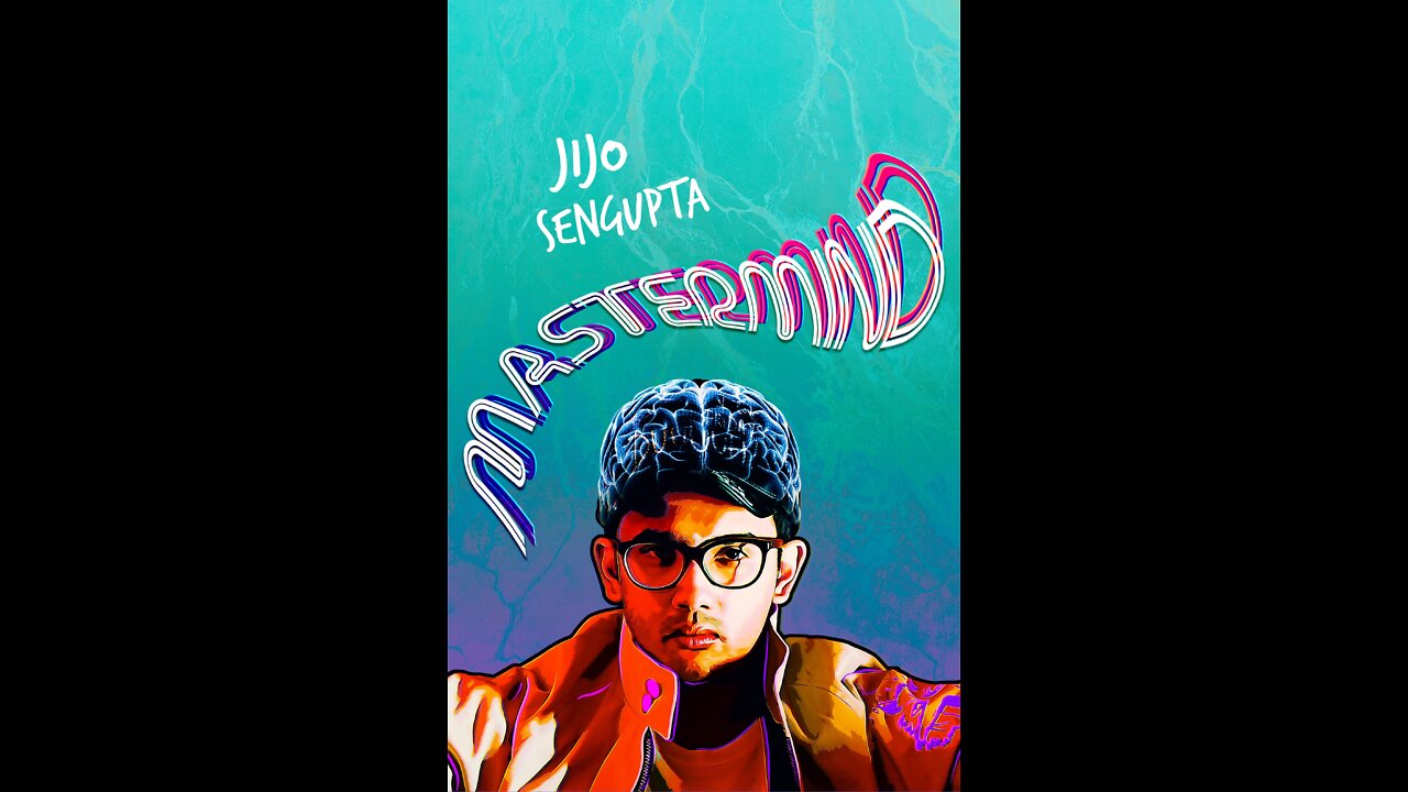 Mastermind - Written & Performed by Jijo Sengupta