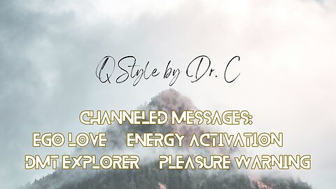 QStyle By Dr. C | Channeled Messages | Energy Activations