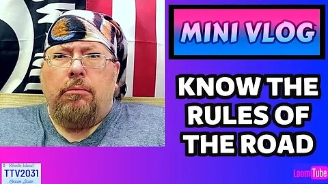 MINI VLOG KNOW THE RULES OF THE ROAD - 071523 TTV2031