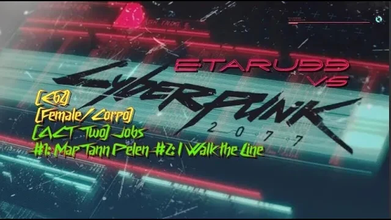 Cyberpunk 2077 [E62] (Job) M'ap Tann Pelen