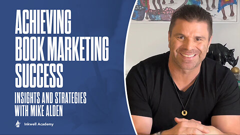 Achieving Book Marketing Success: Insights and Strategies with Mike Alden