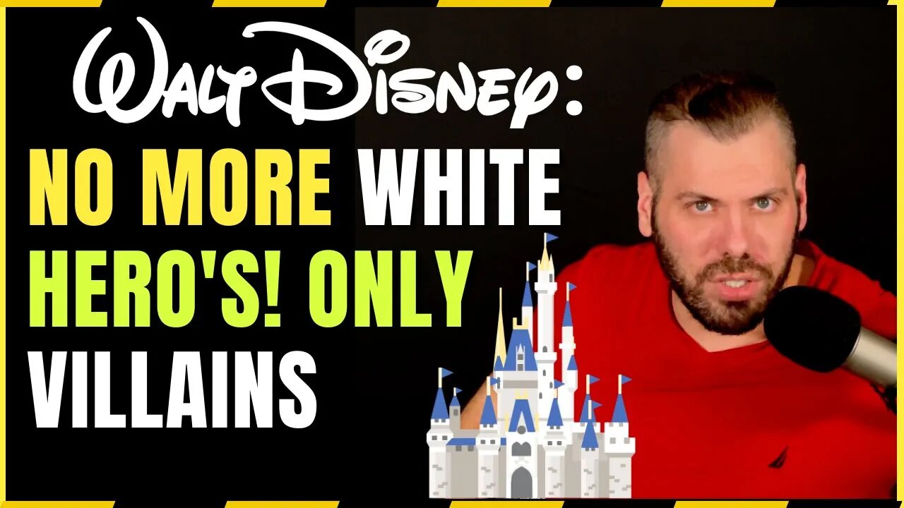 Disney says No more White HERO's. Only VILLAINS?!