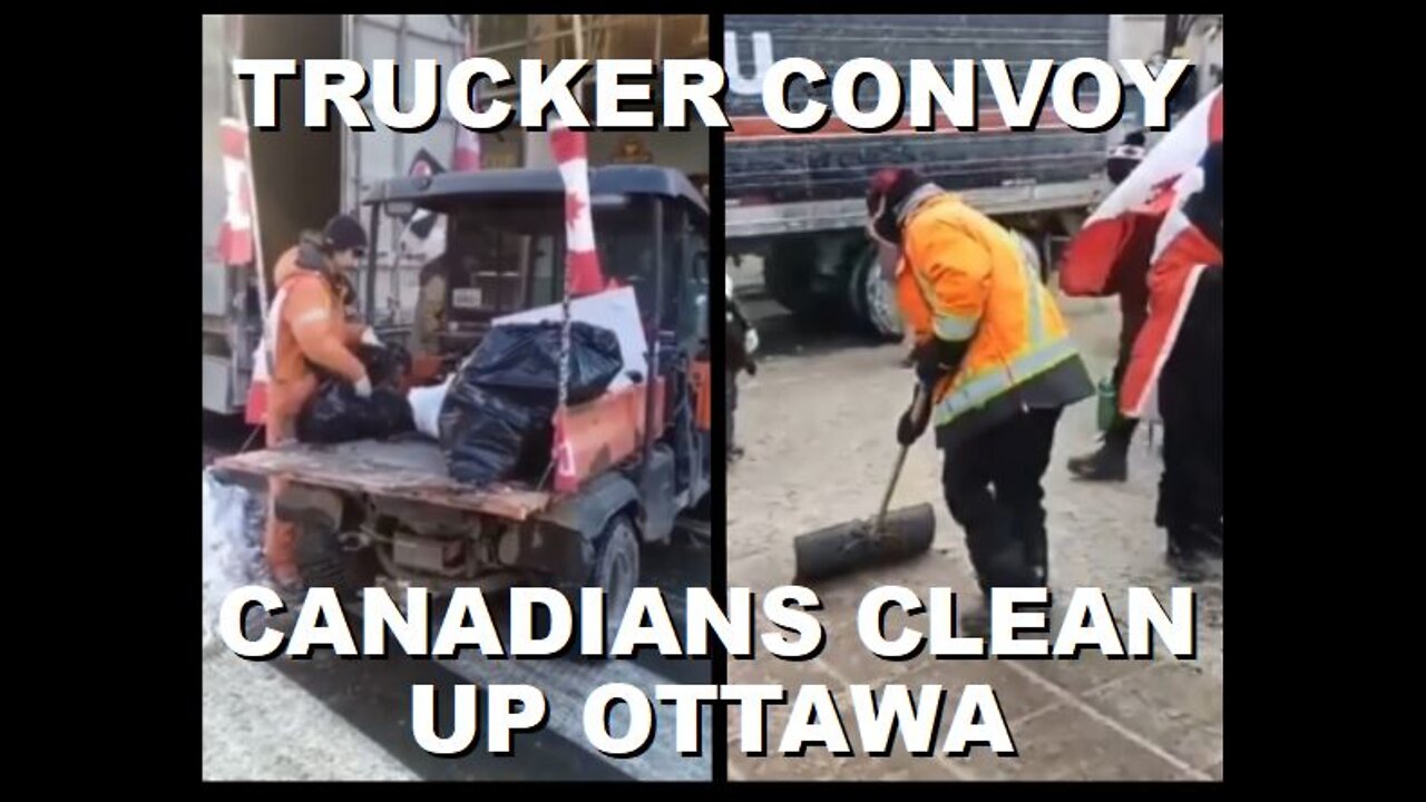 Trucker Convoy Supporters Clean Up Garbage, Shovel Snow, & Hand out Fuel in Ottawa | Feb 1st 2022