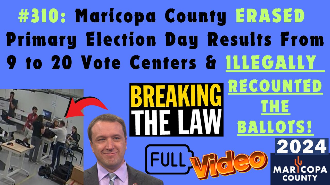 #310 Maricopa County ERASED The 2024 Primary Election Day Results From 9 To 20 Vote Centers & ILLEGALLY RECOUNTED The Ballots - FULL FOOTAGE OF THE CRIME...All Candidates & Republican "Leaders" ARE SILENT & DON'T CARE!