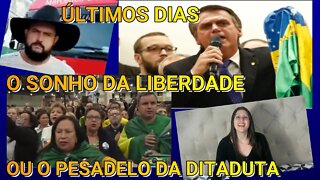 ÚLTIMOS DIAS DO SONHO DE LIBERDADE OU DO PESADELO DA DITADURA