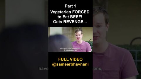 PART 1 Vegetarian FORCES Girlfriend to EAT HER DOG! | SAMEER BHAVNANI