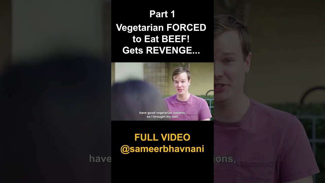 PART 1 Vegetarian FORCES Girlfriend to EAT HER DOG! | SAMEER BHAVNANI