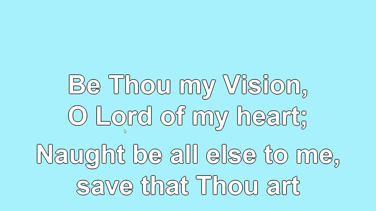 Be Thou My Vision Verses 1-4