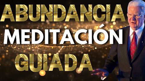 Meditación guiada abundancia, confianza, poder y tranquilidad...Meditación Bob Proctor en Español