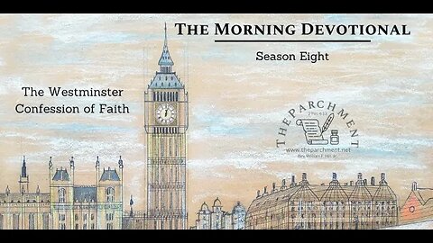 Morning Devotional: Westminster Confession of Faith 1.6 (Part Two)