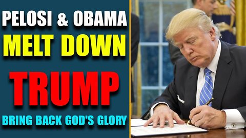 TRUMP SAYS BRING BACK GOD'S GLORY!! PELOSI & OBAMA MELT DOWN!